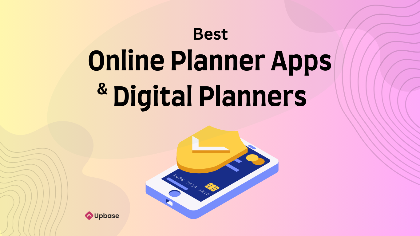 14 Best Online Planner Apps & Digital Planners for 2024 - The Upbase Blog