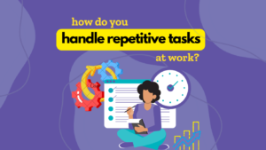 How-Do-You-Handle-Repetitive-Tasks