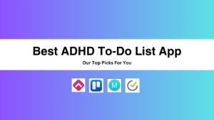 Best-ADHD-To-Do-List-App